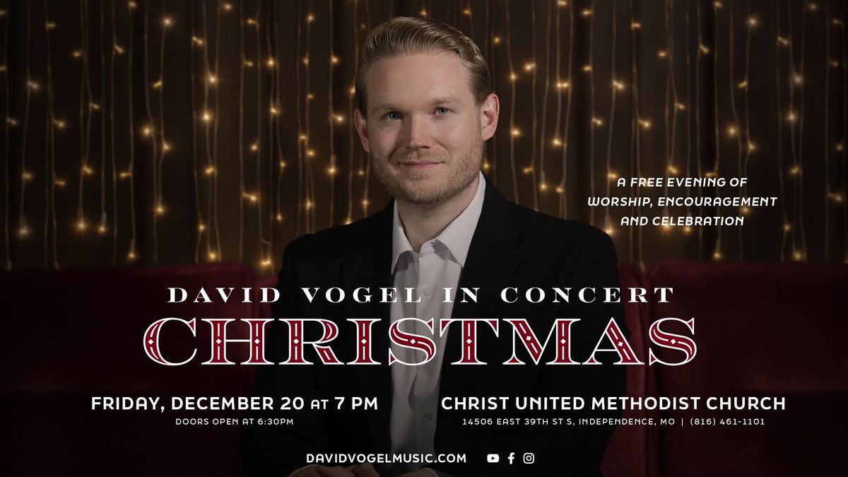 Christmas: David Vogel in Concert at Christ United Methodist Church