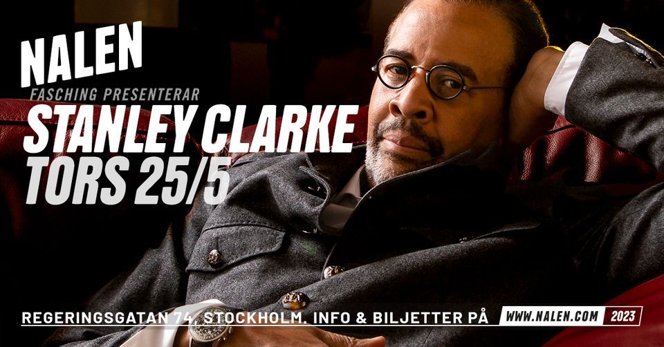 Stanley Clarke | Nalen, Stockholm
