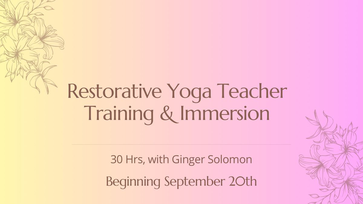 Restorative Yoga Teacher Training & Immersion 