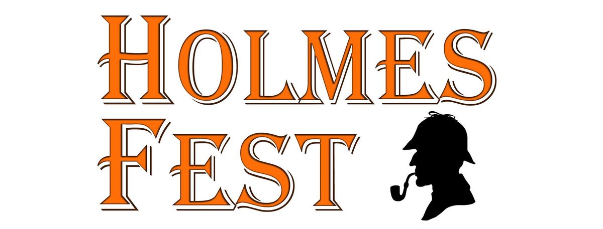 Holmes Fest 2024 - November Back by Popular Demand!