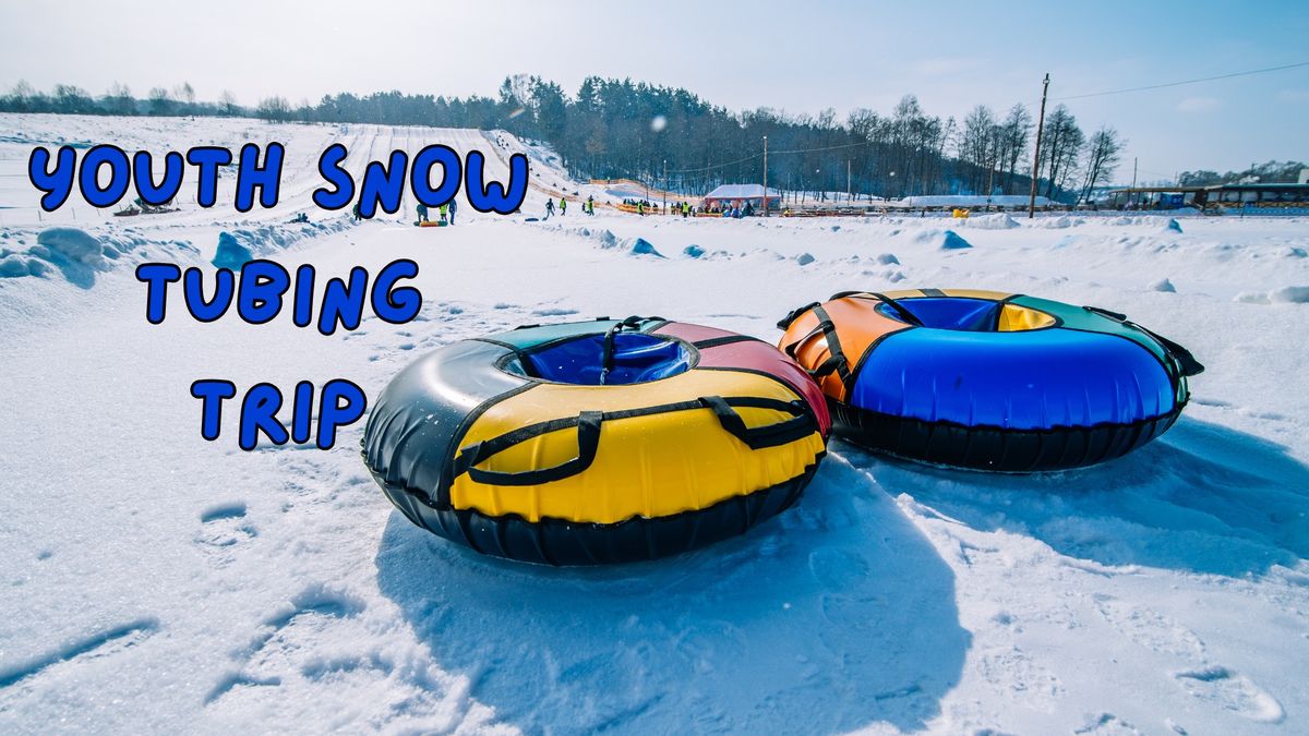 Youth Snow Tubing Trip