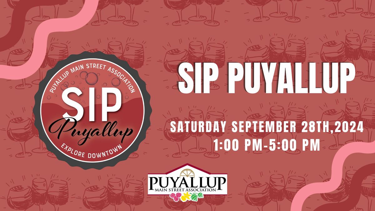 SIP Puyallup - Wine, Beer, and Cider Walk