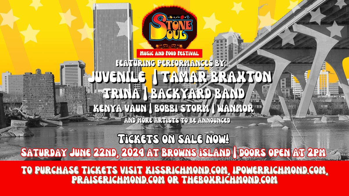 Stone Soul Music & Food Festival ft. Juvenile, Tamar Braxton, and more! at Brown's Island 6\/22\/24