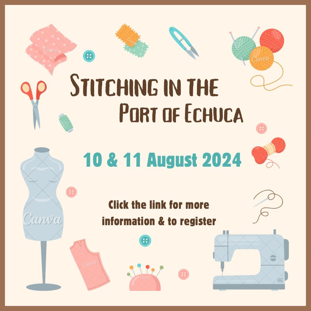 Stitching in the Port of Echuca - 10 & 11 August, 2024