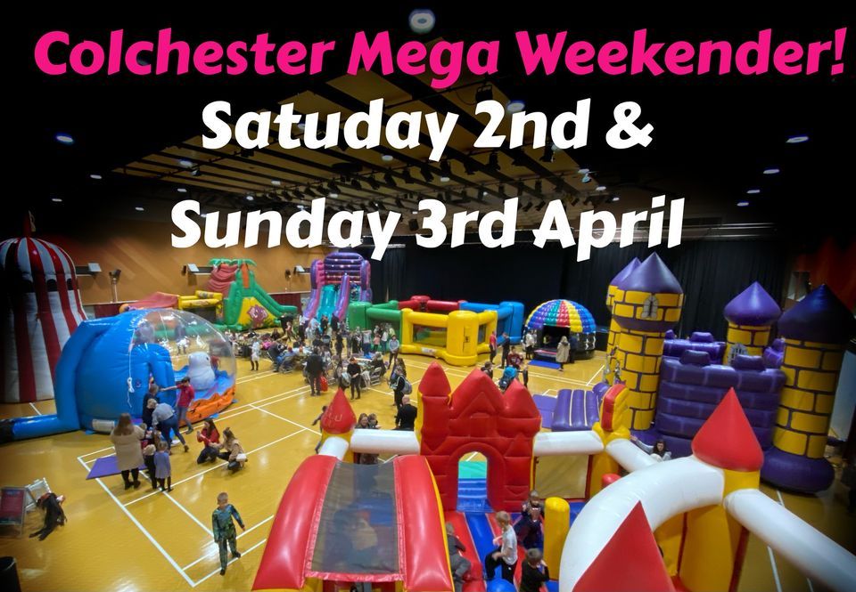 COLCHESTER MEGA FUN DAY WEEKENDER @ Charter Hall