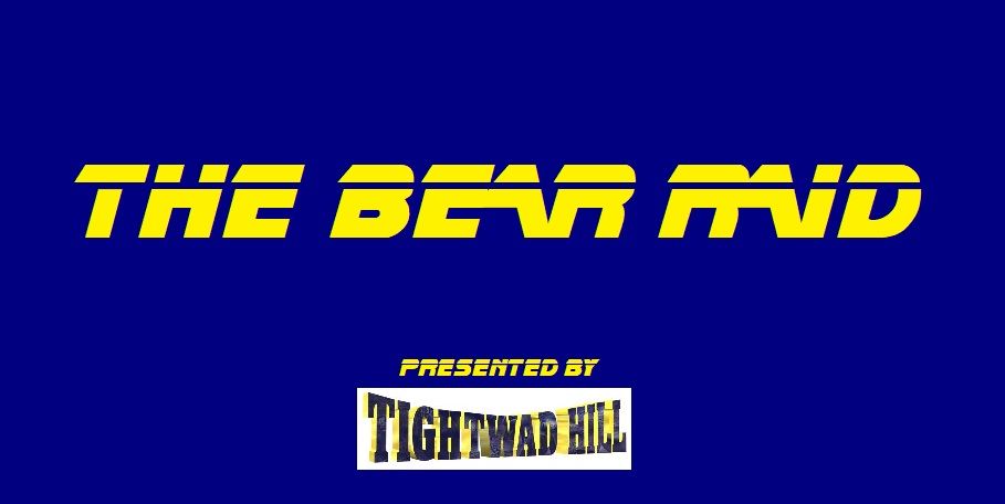 The Bear Raid presented by Tightwad Hill - Show #40