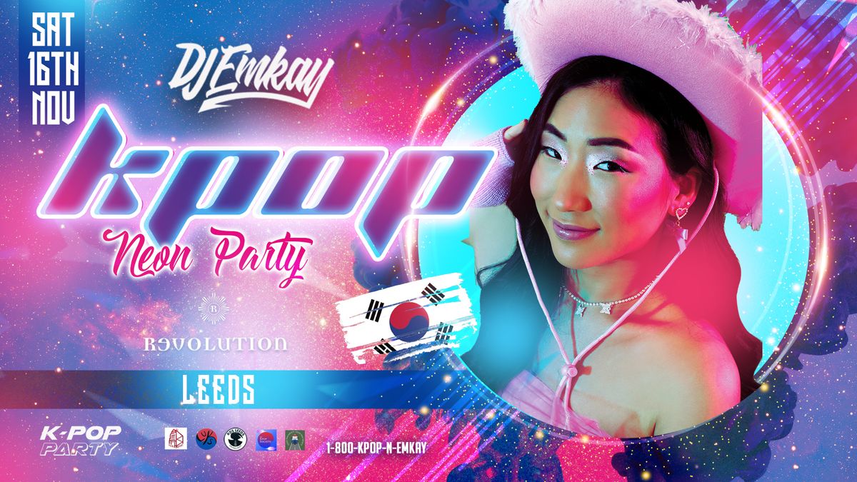 Leeds K-Pop NEON RAVE Party DJ EMKAY | Saturday 16th November