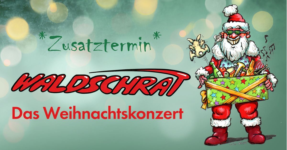 WALDSCHRAT - Das Weihnachtskonzert (Zusatztermin)