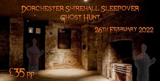 Dorchester Historic Hall & Courthouse Ghost hunt Sleepover