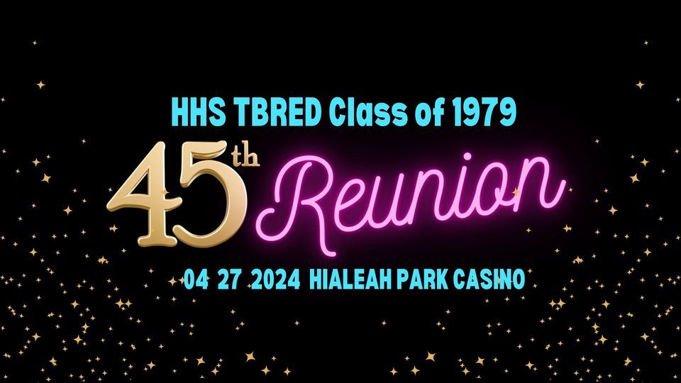 Hialeah High Class of 1979 45th Reunion