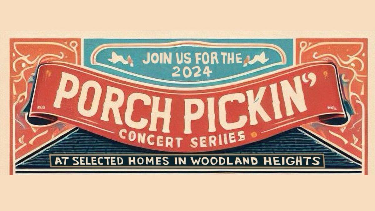 Porch Pickin' in Woodland Heights