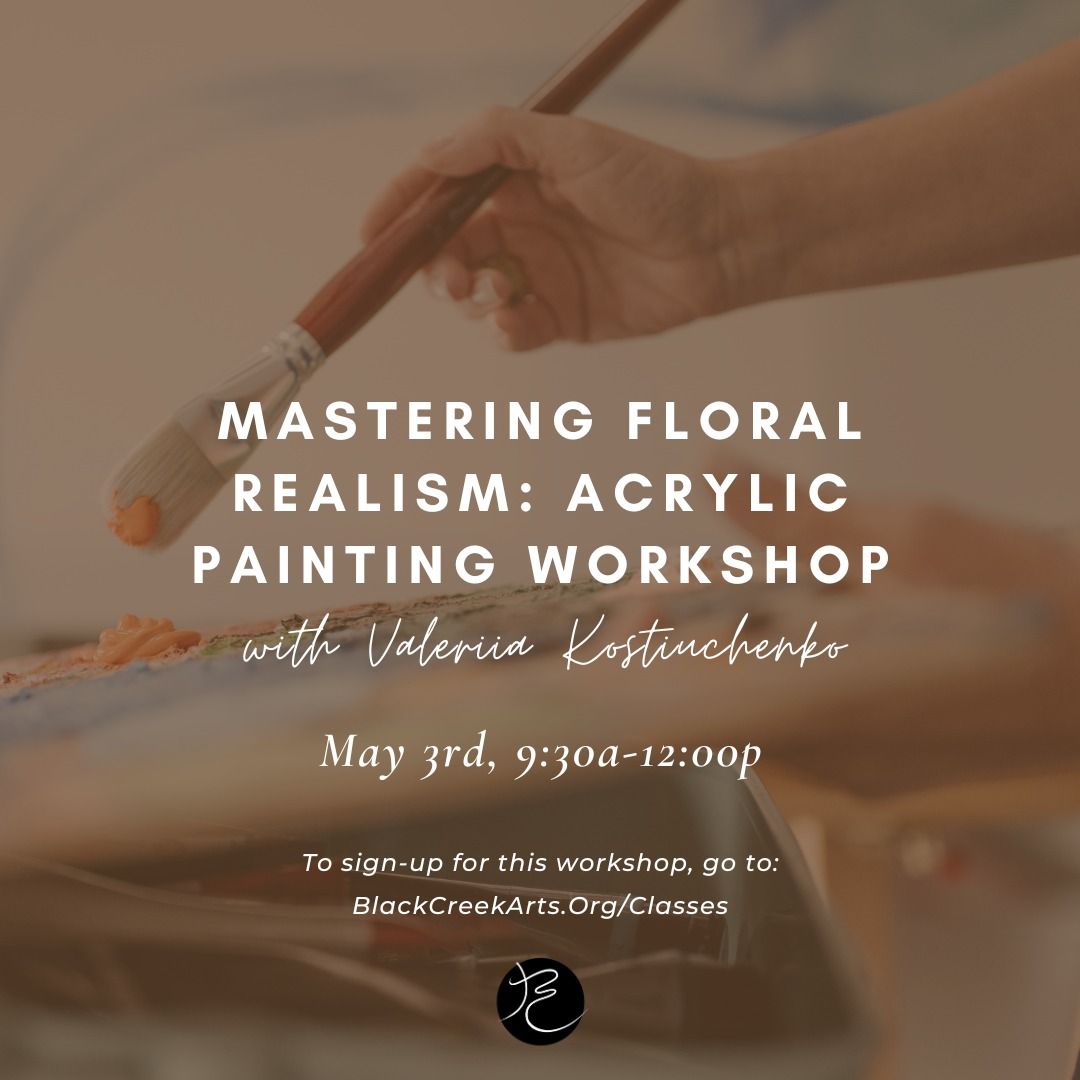 Mastering Floral Realism: Acrylic Painting Workshop with Valeriia Kostiuchenko