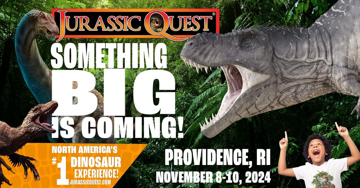 Jurassic Quest - Providence, RI