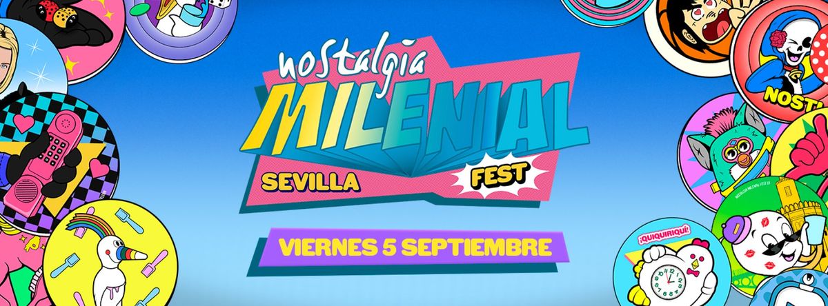 Nostalgia Milenial Fest Sevilla Tickets