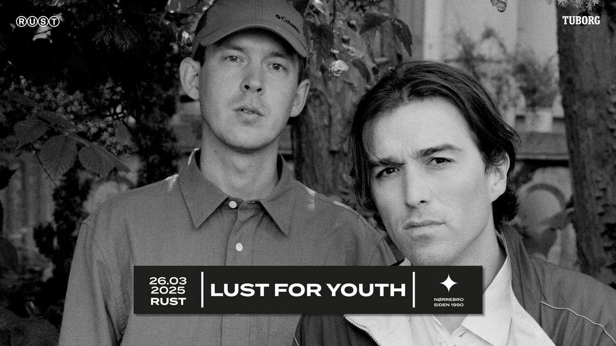 Lust for Youth \/\/ RUST