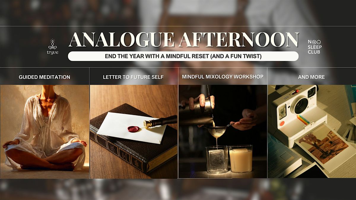 Analogue Afternoon - Detox from 2025, Toast to 2026!