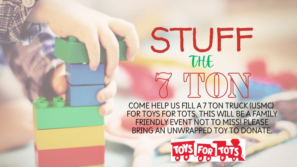 STUFF THE 7 TON-Toys For Tots Event