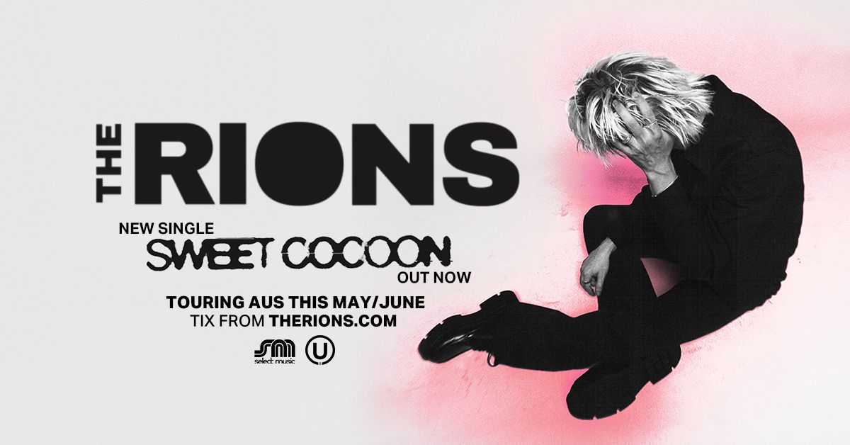 *SOLD OUT* THE RIONS - ADELAIDE - THE GOV - SWEET COCOON TOUR [LIC\/AA]