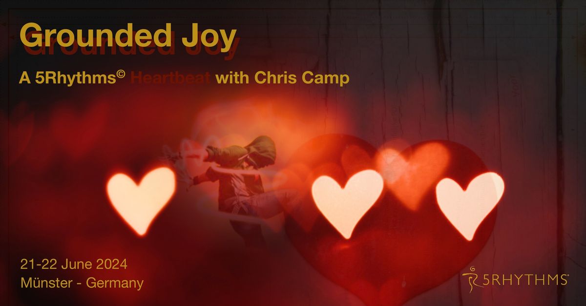 Grounded Joy: A 5Rhythms Heartbeat workshop w Chris Camp