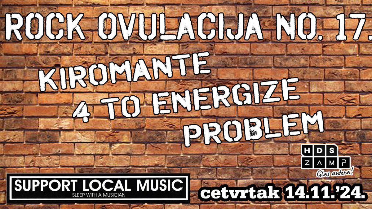 OVULACIJA # 17 KIROMANTE, PROBLEM I 4 TO ENERGIZE