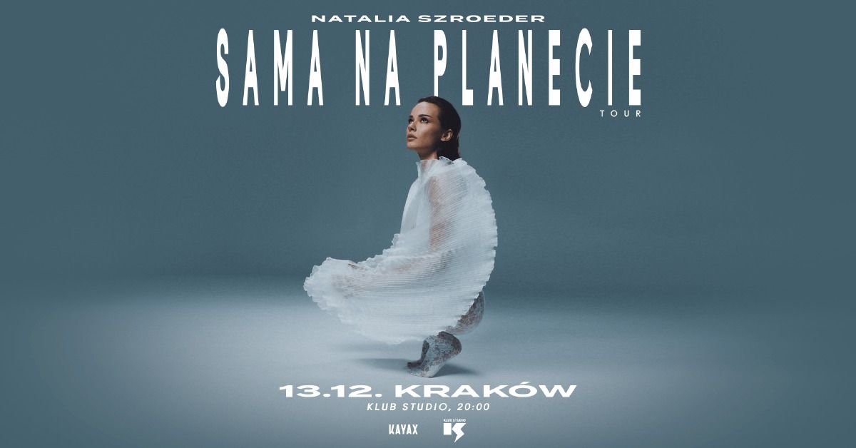 Natalia Szroeder | SAMA NA PLANECIE TOUR | 13.12.2024 | Krak\u00f3w, Klub Studio 