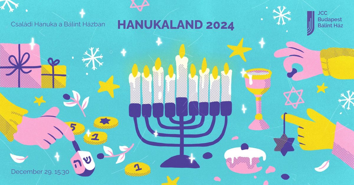 Hanukaland - Csal\u00e1di hanuka a B\u00e1lint H\u00e1zban! 