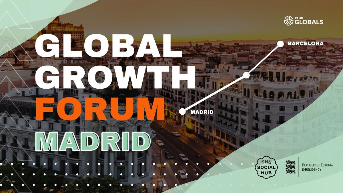GLOBAL Growth Forum Madrid 2024