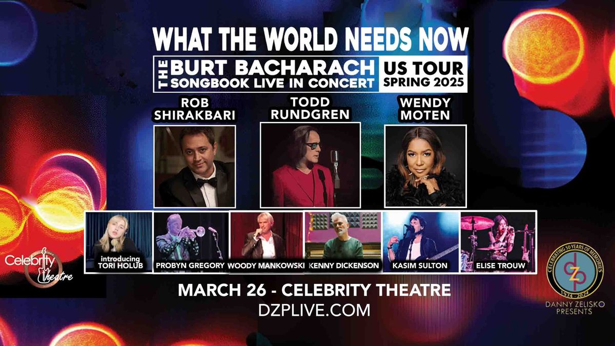 WHAT THE WORLD NEEDS NOW: The Bacharach Songbook Live feat. TODD RUNDGREN, WENDY MOTEN, & others