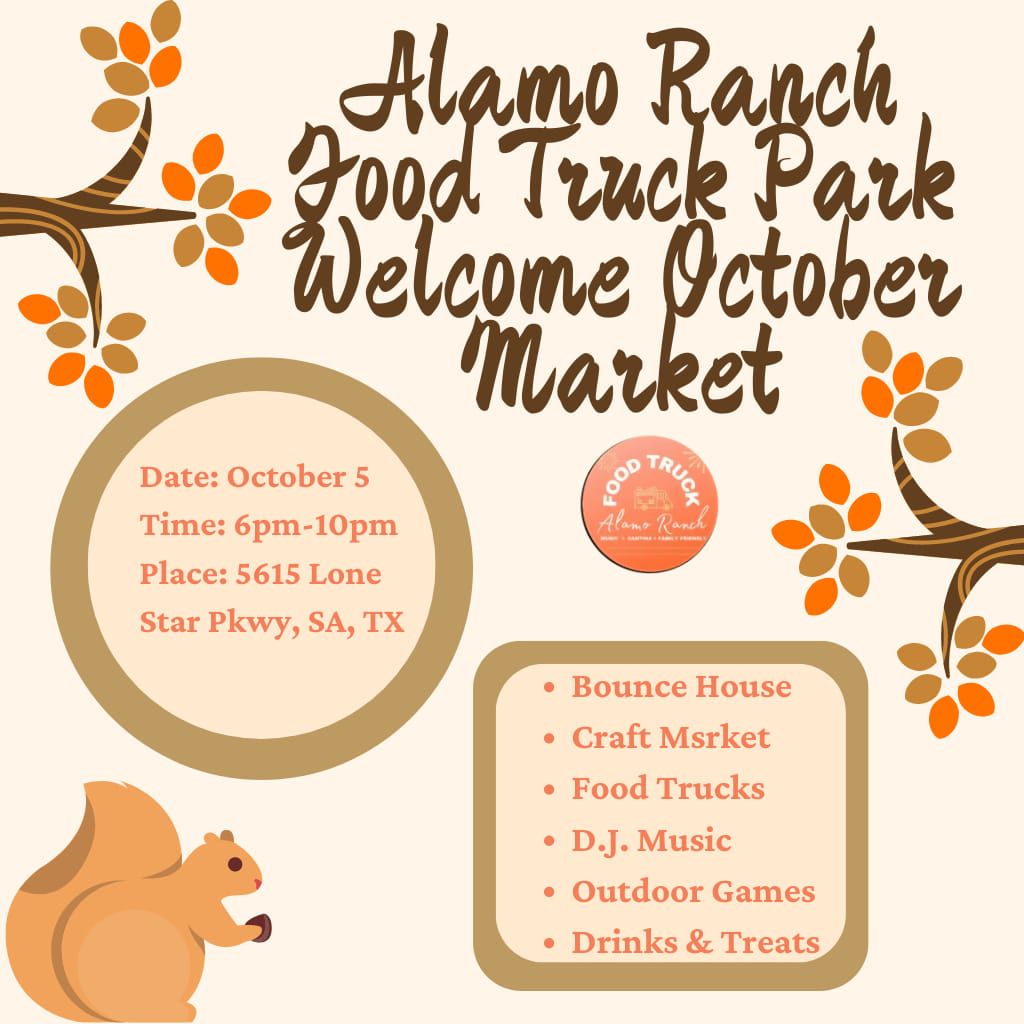 Alamo Ranch Food Truck Park Welcome October Market 