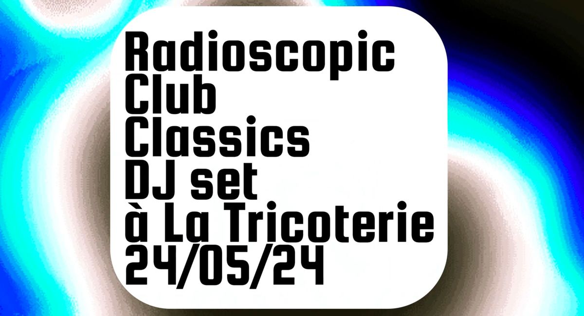 Java du vendredi - Radioscopic Club Classics