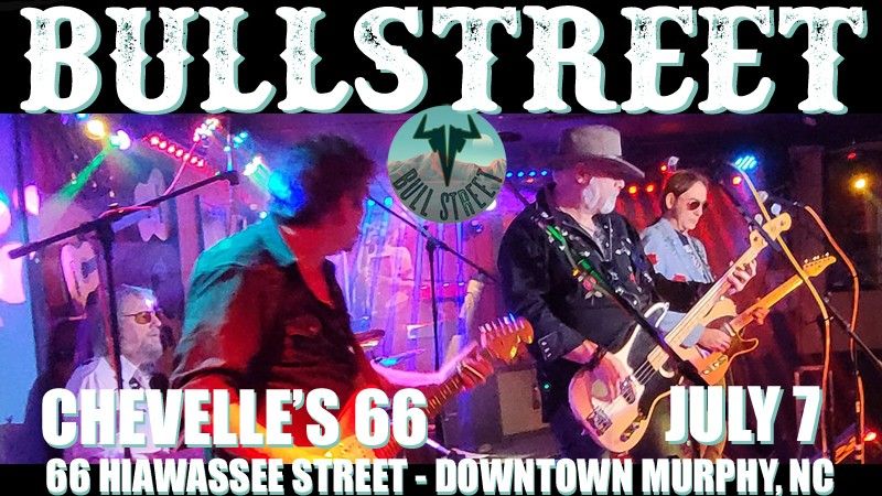 BullStreet @ Chevelle's 66 Independence Weekend Party!