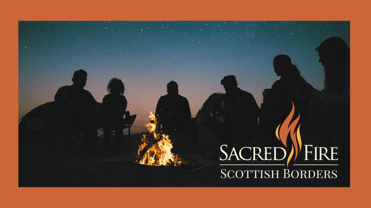 Sacred Fire Scottish Borders