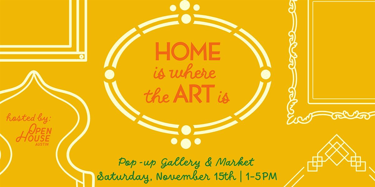 Home is Where the Art is