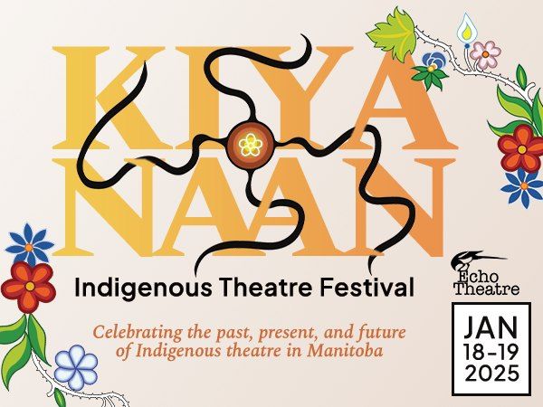 Kiyanaan Indigenous Theatre Festival