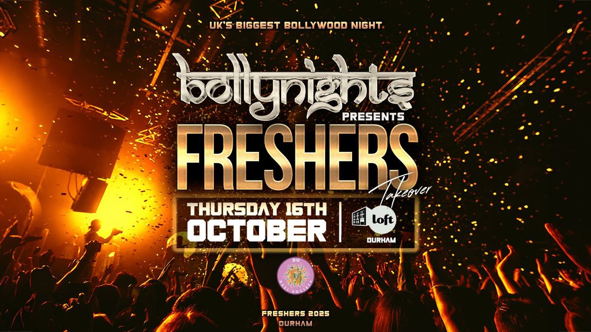 Bollynights Durham \u2013 Freshers Takeover | Thursday 16th October | Loft