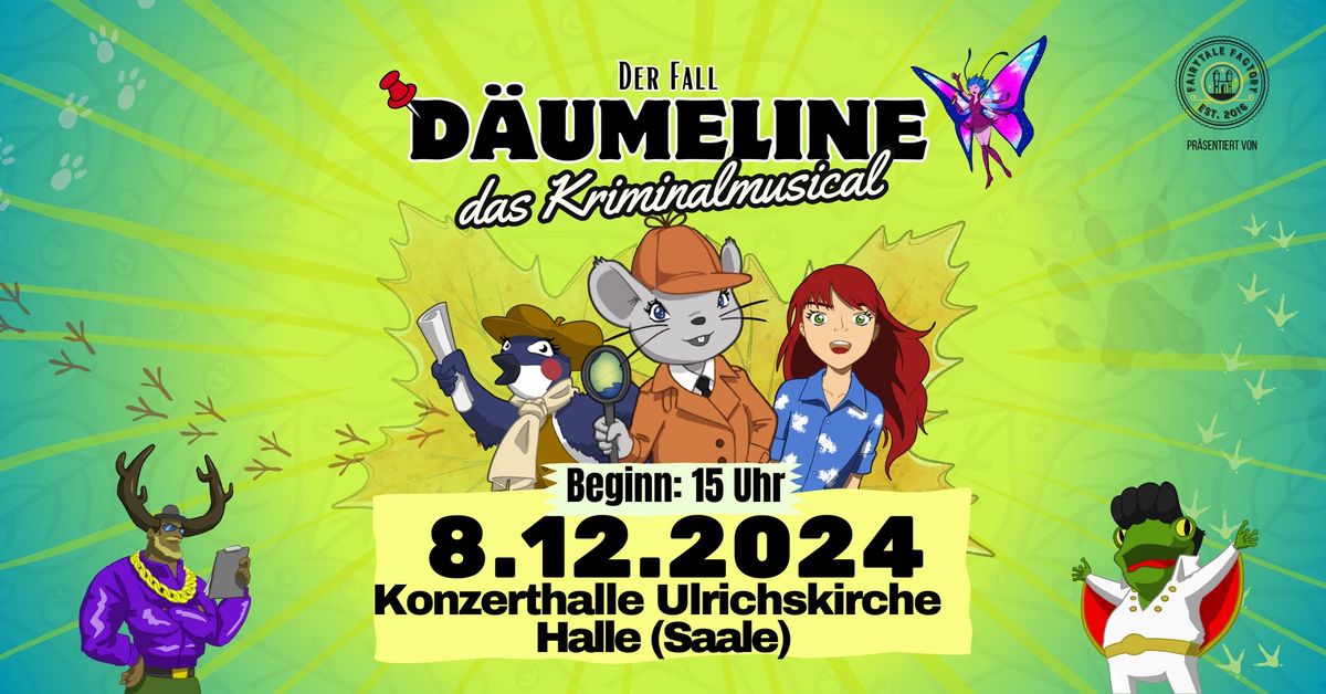 Der Fall D\u00e4umeline - Das Kriminalmusical in Halle (Saale)