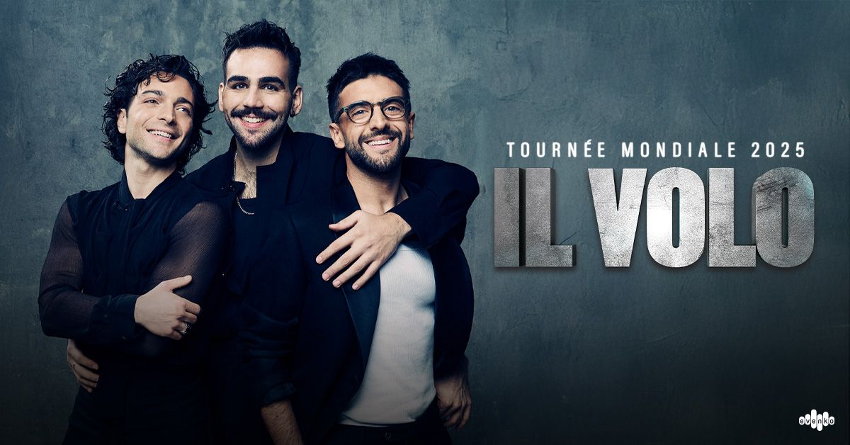 IL VOLO 2025 World Tour | Place Bell