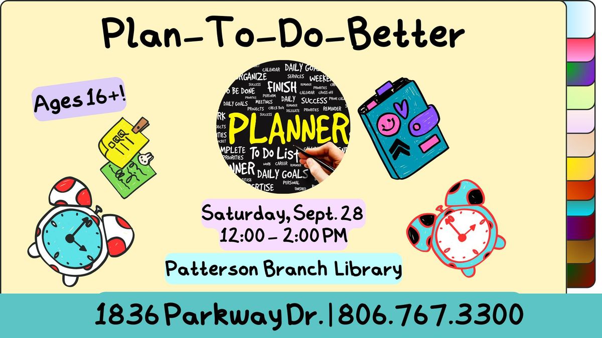 Plan-To-Do Better at Patterson Branch Library