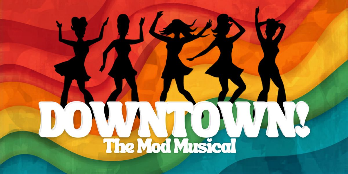 AIM Musical | SYD | DOWNTOWN! The Mod Musical