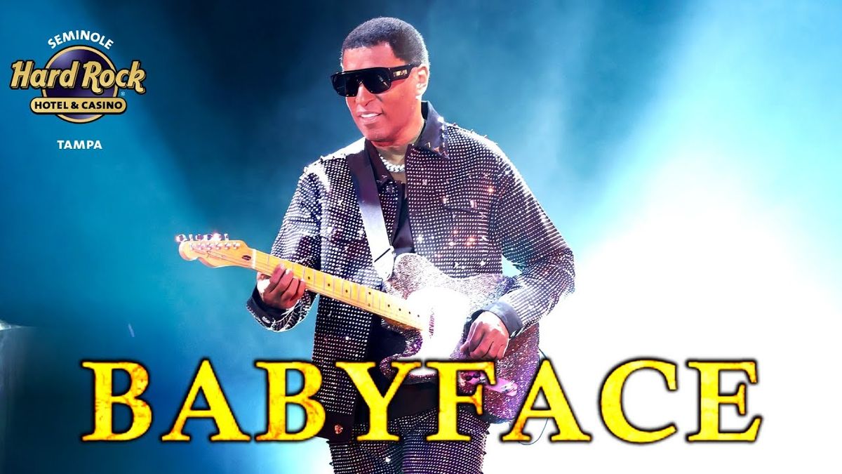 Babyface at Seminole Hard Rock Hotel and Casino - Tampa