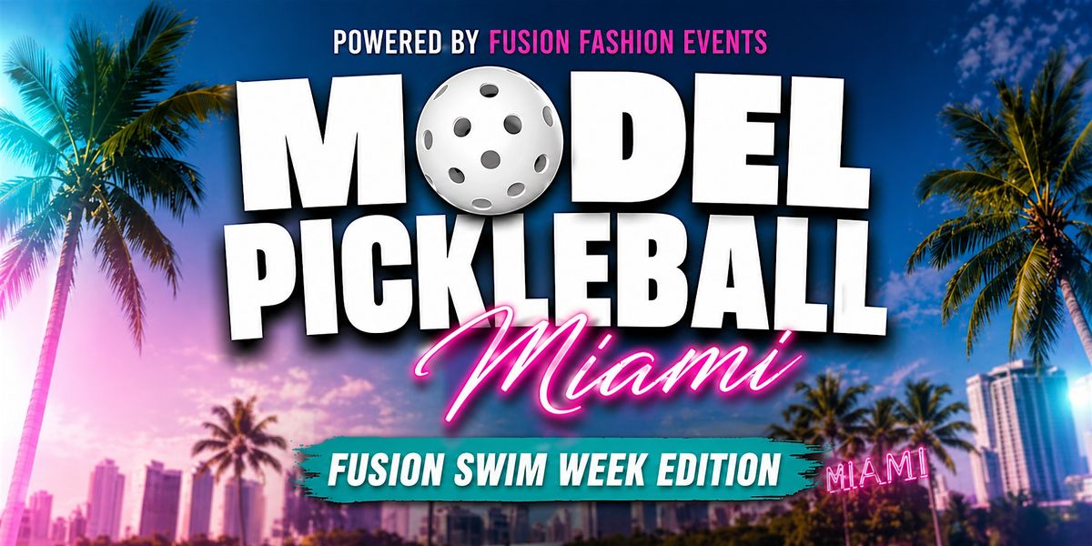 Model Pickleball Tournament and Fashion Show
