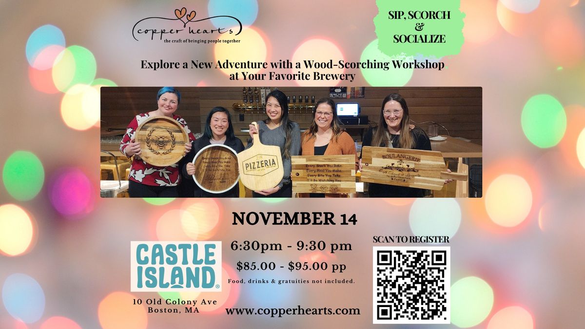 Wood Scorching Workshop at Castle Island Brewery South Boston, November 14 6:30 - 9:30pm