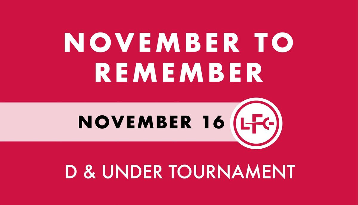 November to Remember D & Under Tournament