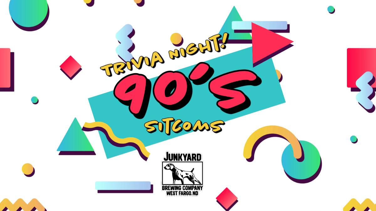 90s Sitcom Trivia! at Junkyard West Fargo