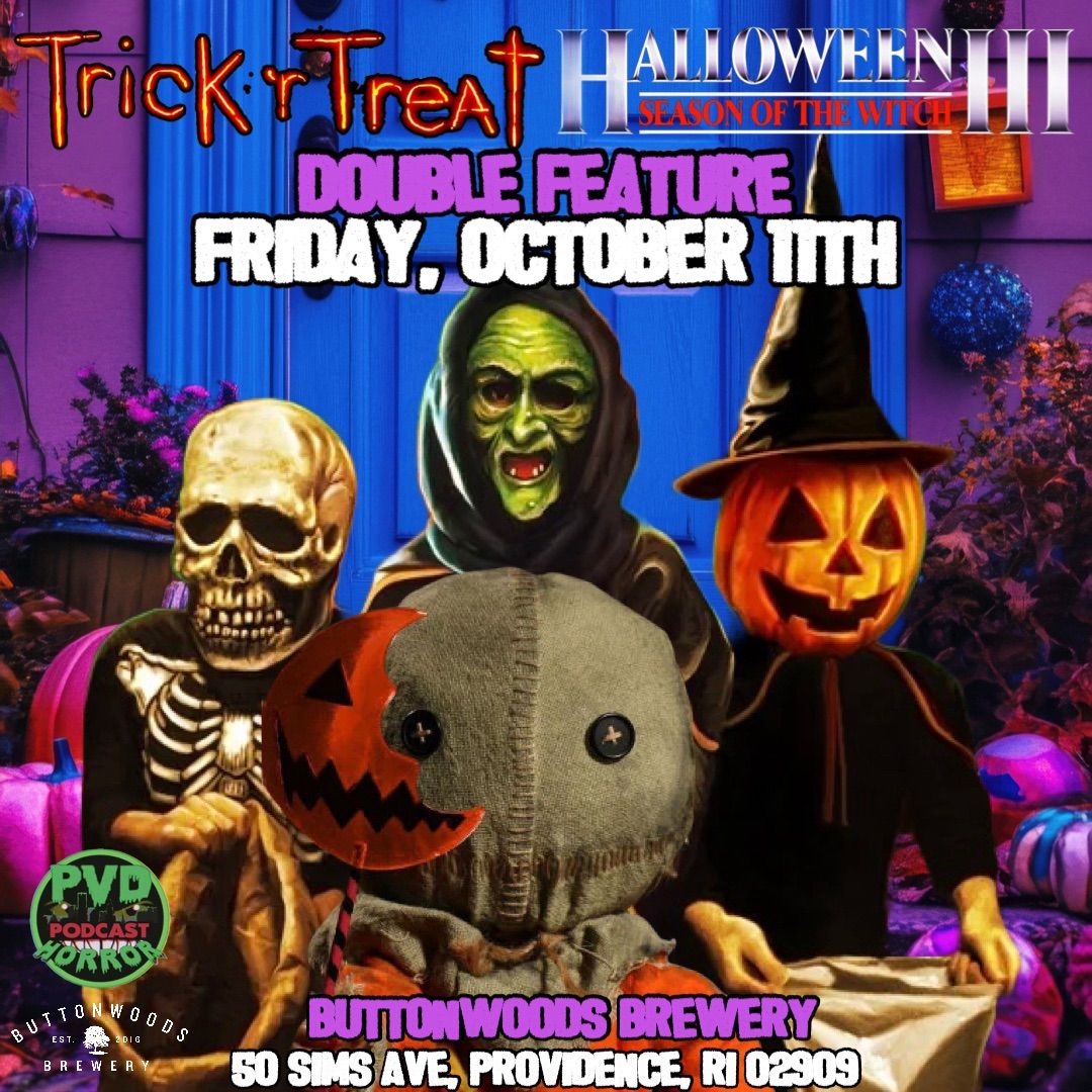 PVD Horror presents - Trick 'r Treat & Halloween III: Season of the Witch