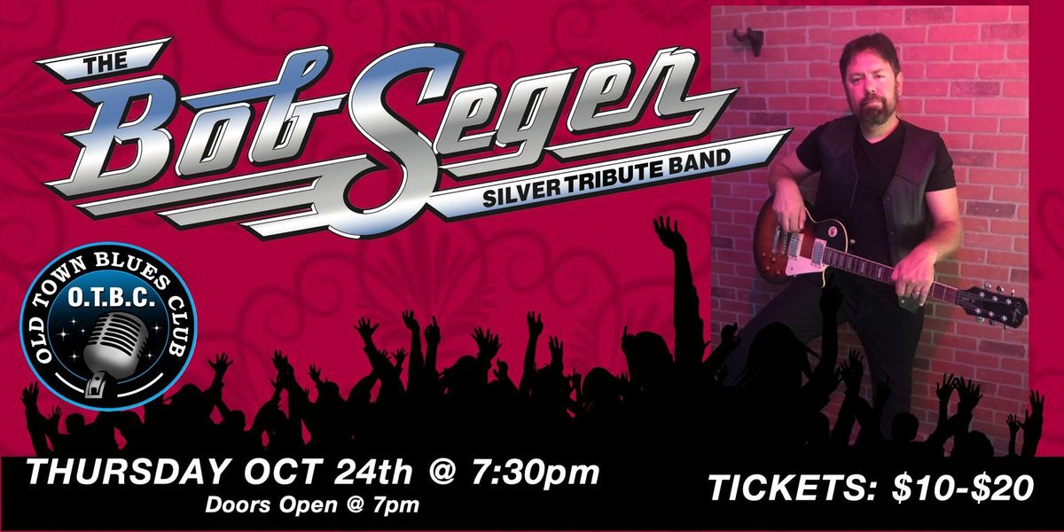 LTR Tribute Event: The Bob Seger Silver Tribute Band returns to the Old Town Blues Club!