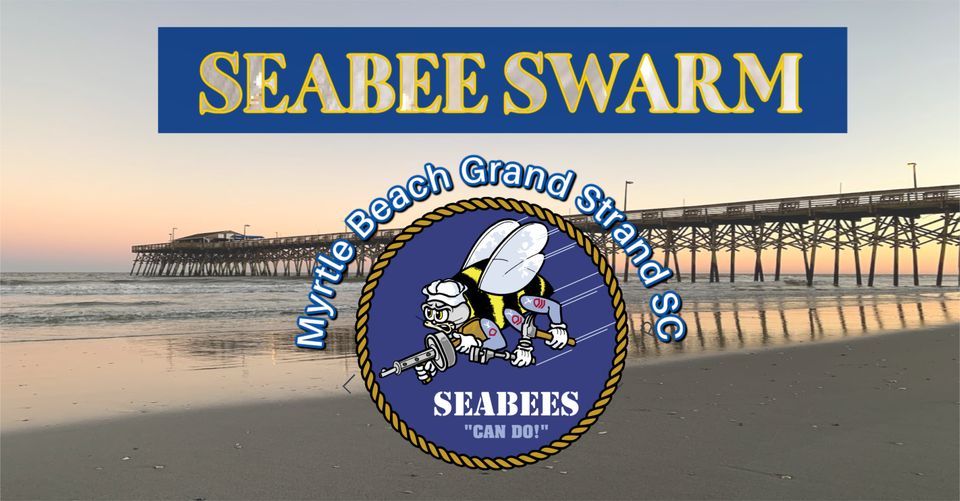 2nd Myrtle Beach, SC Seabee SWARM