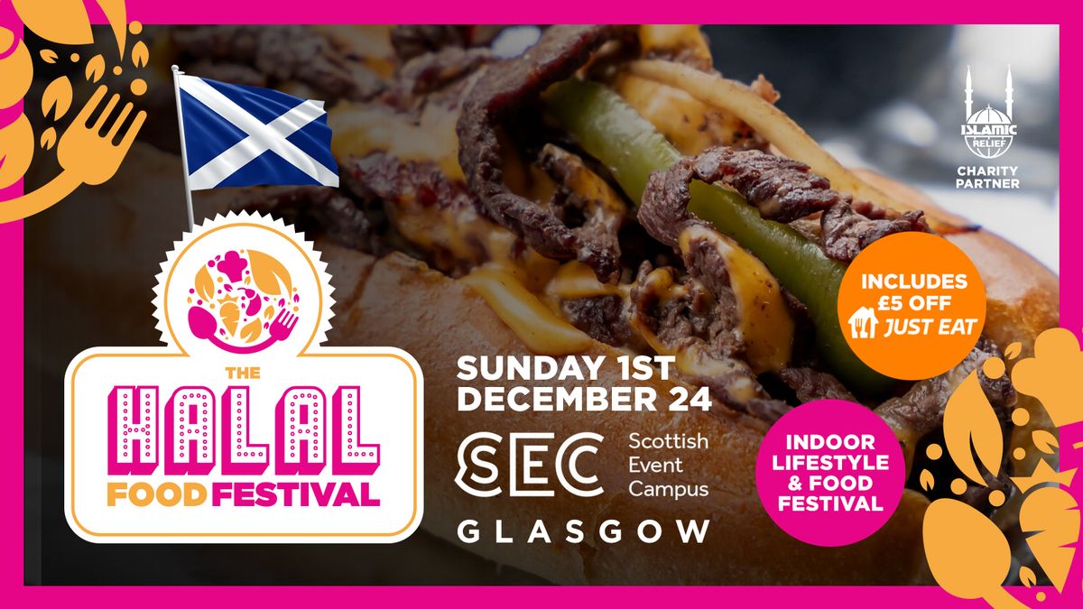 The Halal Food Festival Glasgow &amp; Indoor Lifestyle Exhibition