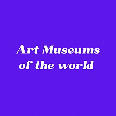 Art Museums of the World