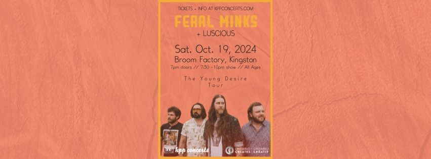 FERAL MINKS + LUSCIOUS \/\/ October 19, Broom Factory, Kingston